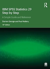 IBM SPSS Statistics 29 Step by Step: A Simple Guide and Reference