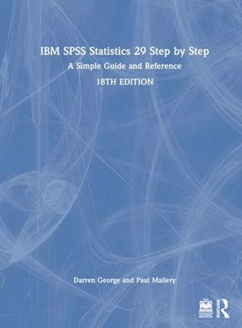 IBM SPSS Statistics 29 Step by Step: A Simple Guide and Reference