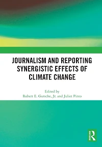 Journalism and Reporting Synergistic Effects of Climate Change