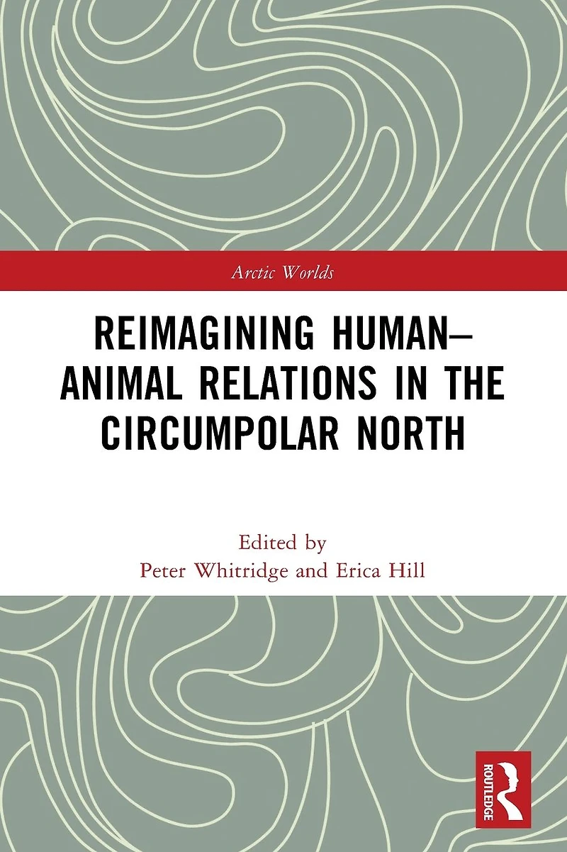 Reimagining Human-Animal Relations the Circumpolar North