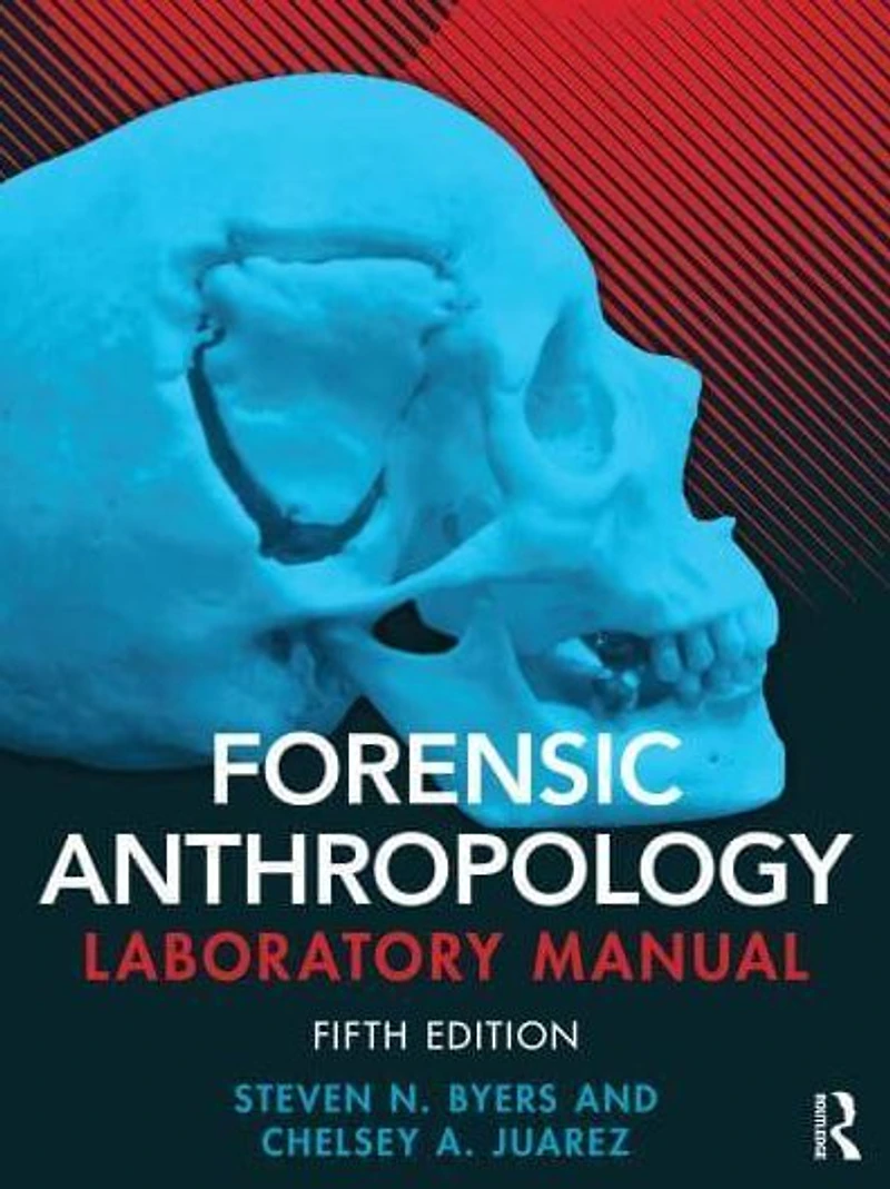 Forensic Anthropology Laboratory Manual