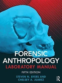 Forensic Anthropology Laboratory Manual