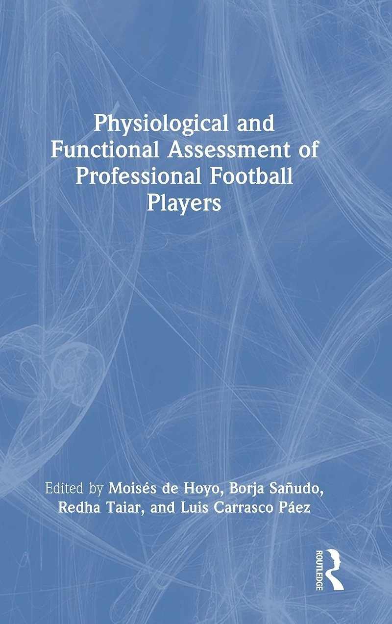 Physiological and Functional Assessment of Professional Football Players