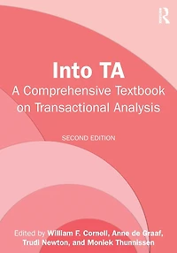 Into TA: A Comprehensive Textbook on Transactional Analysis