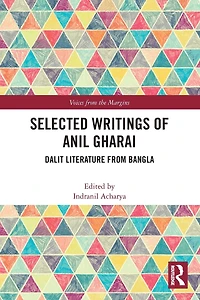 Selected Writings of Anil Gharai: Dalit Literature from Bangla