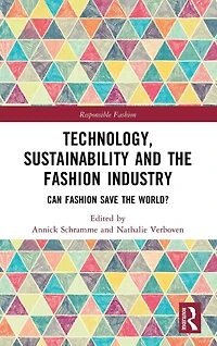 Technology, Sustainability and the Fashion Industry: Can Save World?