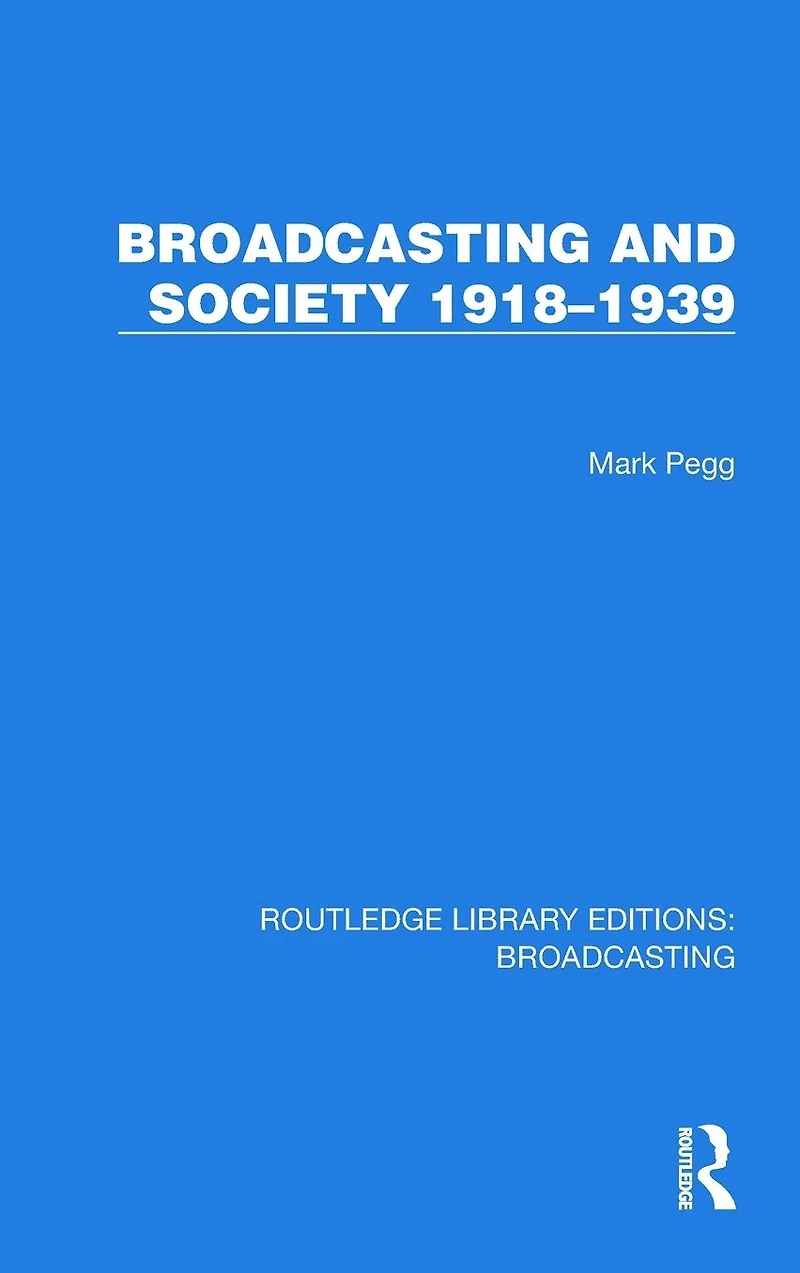 Broadcasting and Society 1918-1939