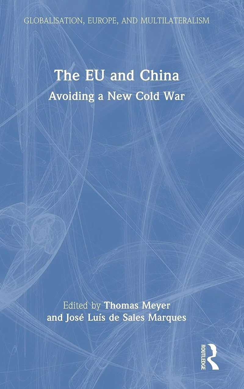 The EU and China: Avoiding a New Cold War
