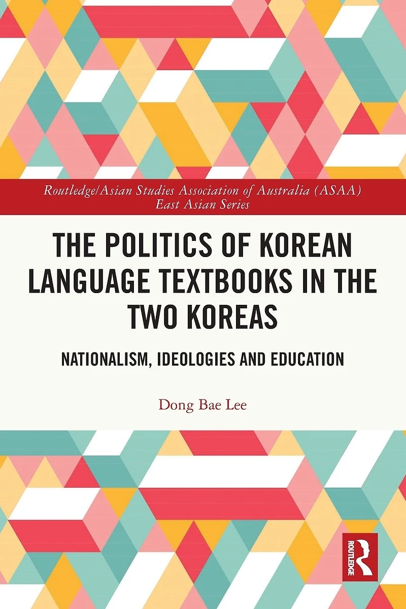 the Politics of Korean Language Textbooks Two Koreas: Nationalism, Ideologies and Education