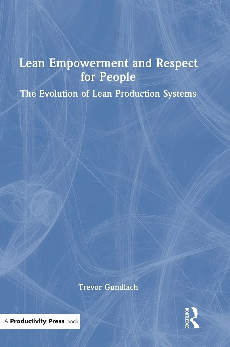 Lean Empowerment and Respect for People: The Evolution of Production Systems