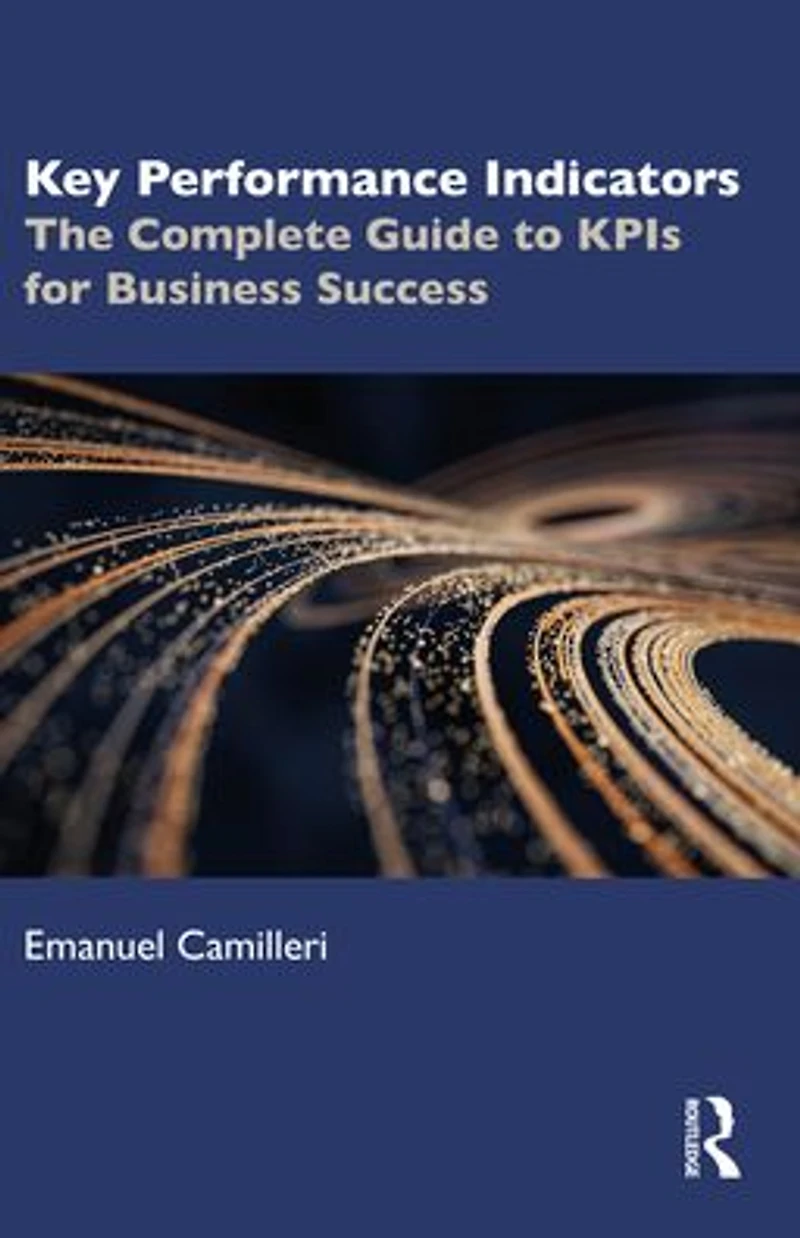 Key Performance Indicators: The Complete Guide to KPIs for Business Success