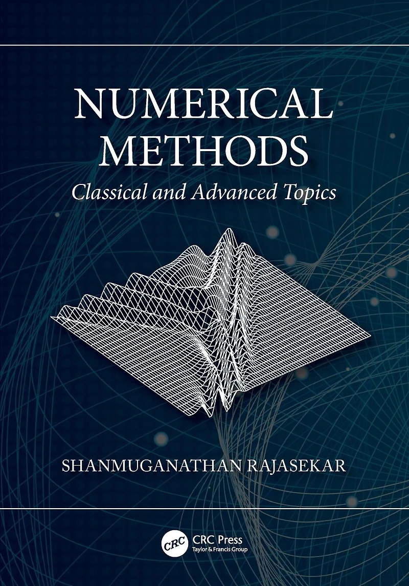 Numerical Methods: Classical and Advanced Topics