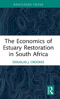 The Economics of Estuary Restoration South Africa
