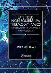Extended Non-Equilibrium Thermodynamics: From Principles to Applications Nanosystems