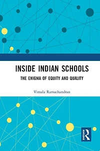 Inside Indian Schools: The Enigma of Equity and Quality