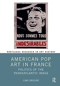 American Pop Art France: Politics of the Transatlantic Image