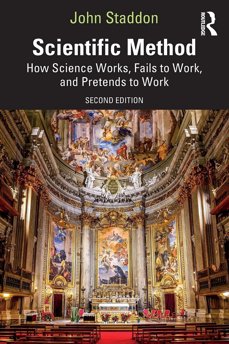 Scientific Method: How Science Works, Fails to Work, and Pretends Work