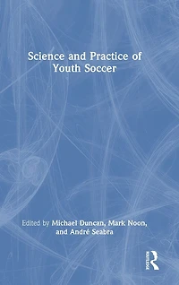 Science and Practice of Youth Soccer