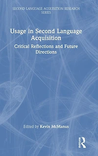 Usage Second Language Acquisition: Critical Reflections and Future Directions