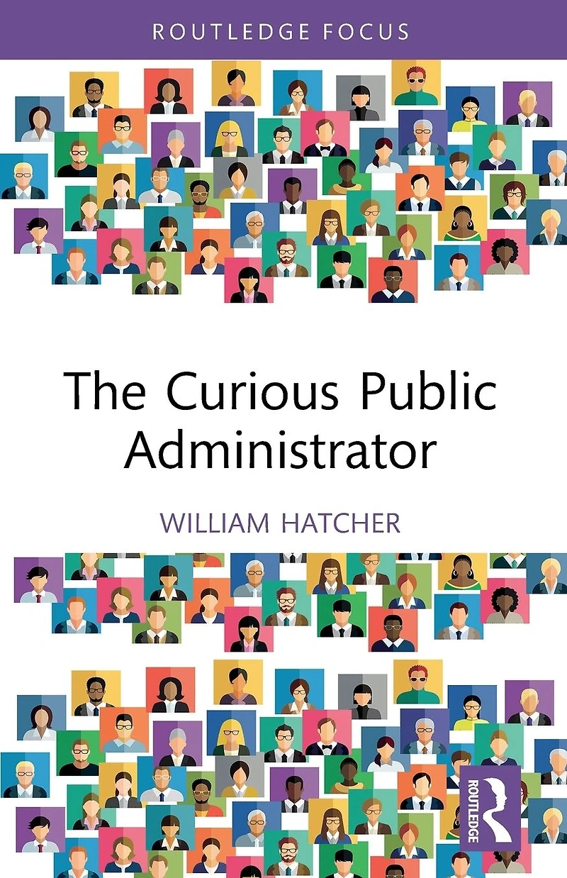 The Curious Public Administrator
