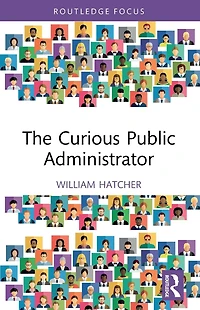 The Curious Public Administrator