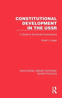 Constitutional Development the USSR: A Guide to Soviet Constitutions