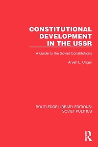 Constitutional Development the USSR: A Guide to Soviet Constitutions