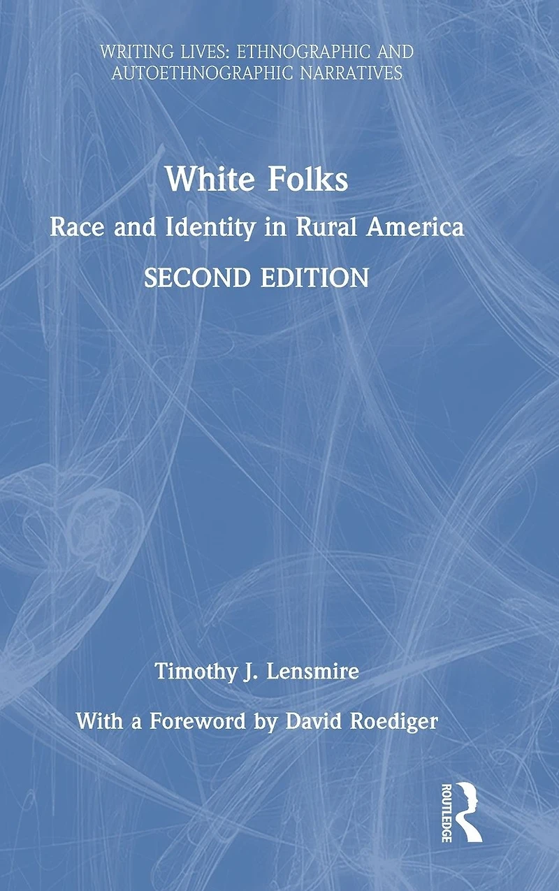 White Folks: Race and Identity Rural America