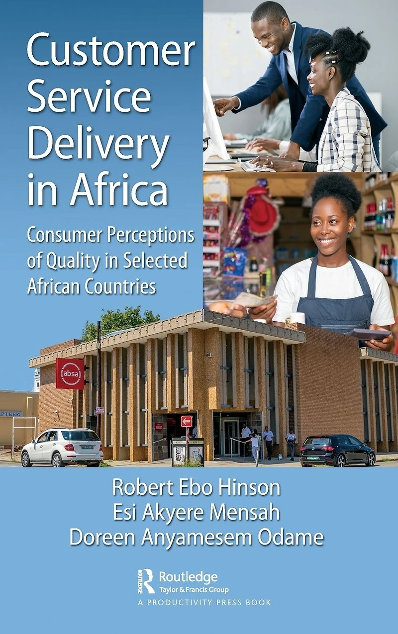 Customer Service Delivery Africa: Consumer Perceptions of Quality Selected African Countries