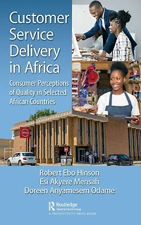Customer Service Delivery Africa: Consumer Perceptions of Quality Selected African Countries