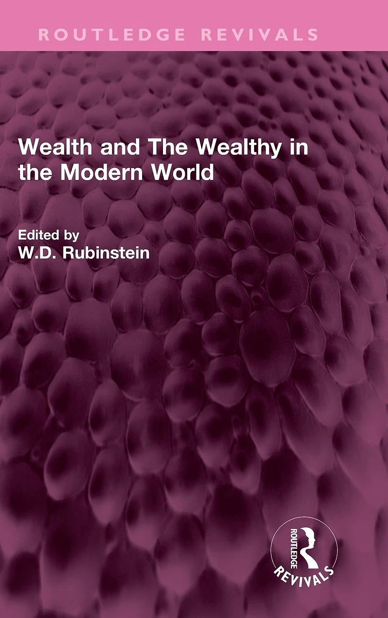 Wealth and the Wealthy Modern World
