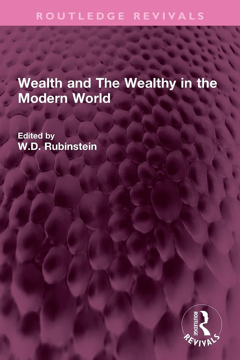 Wealth and the Wealthy Modern World