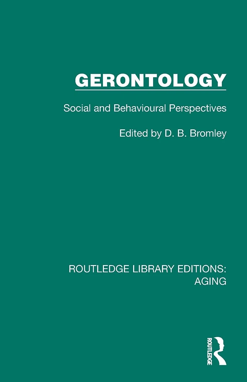 Gerontology: Social and Behavioural Perspectives