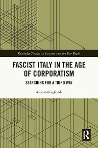 Fascist Italy the Age of Corporatism: Searching for a Third Way