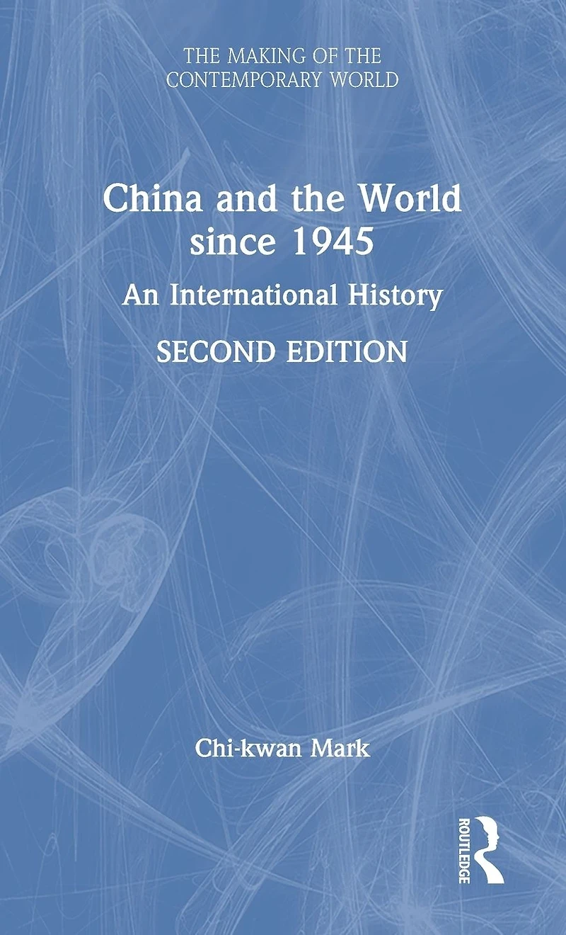 China and the World since 1945: An International History