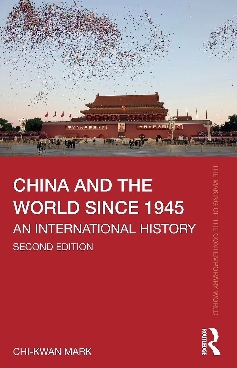 China and the World since 1945: An International History
