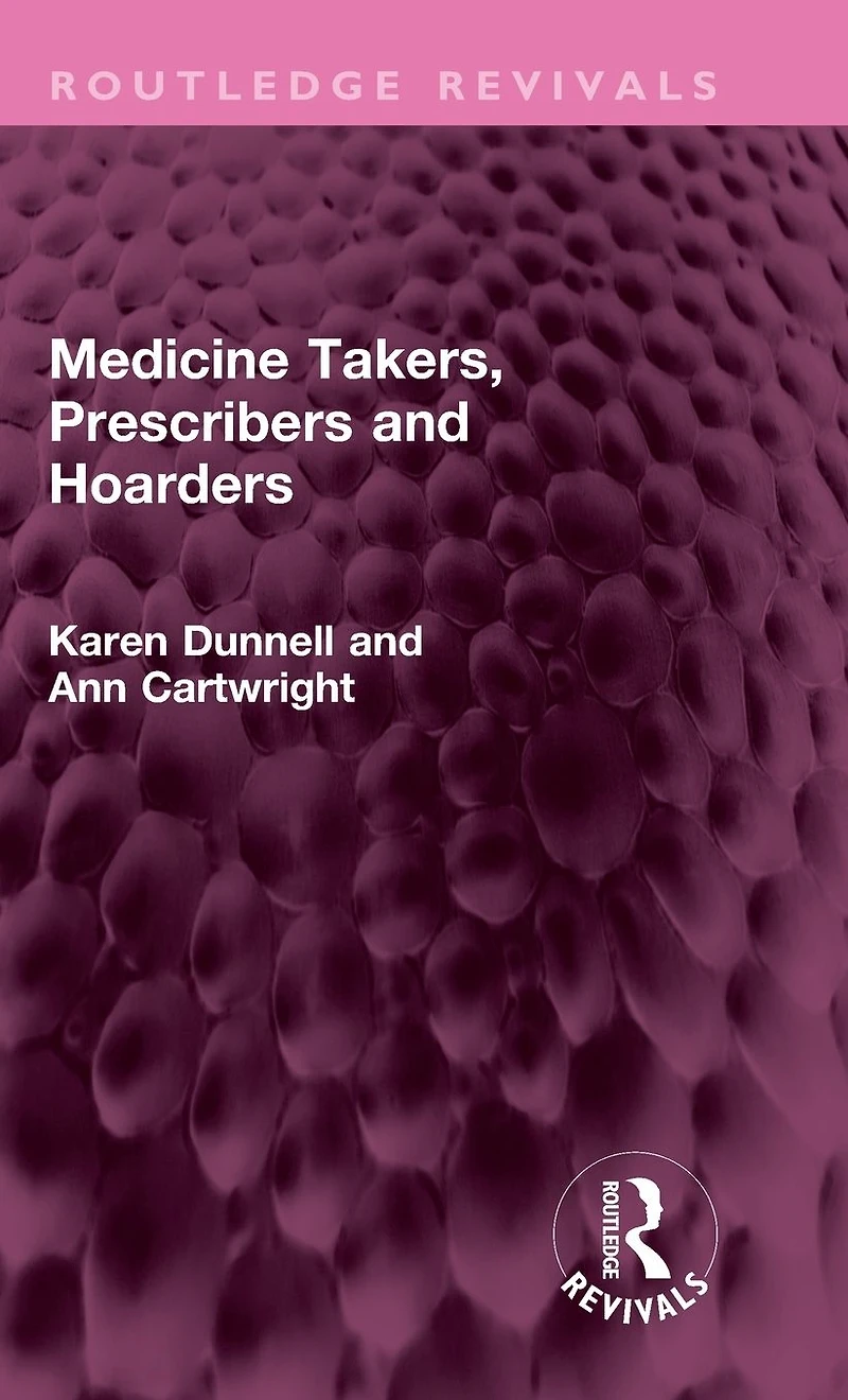 Medicine Takers, Prescribers and Hoarders