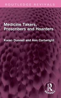 Medicine Takers, Prescribers and Hoarders