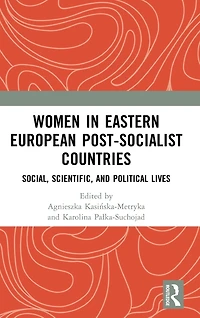 Women Eastern European Post-Socialist Countries: Social, Scientific, and Political Lives