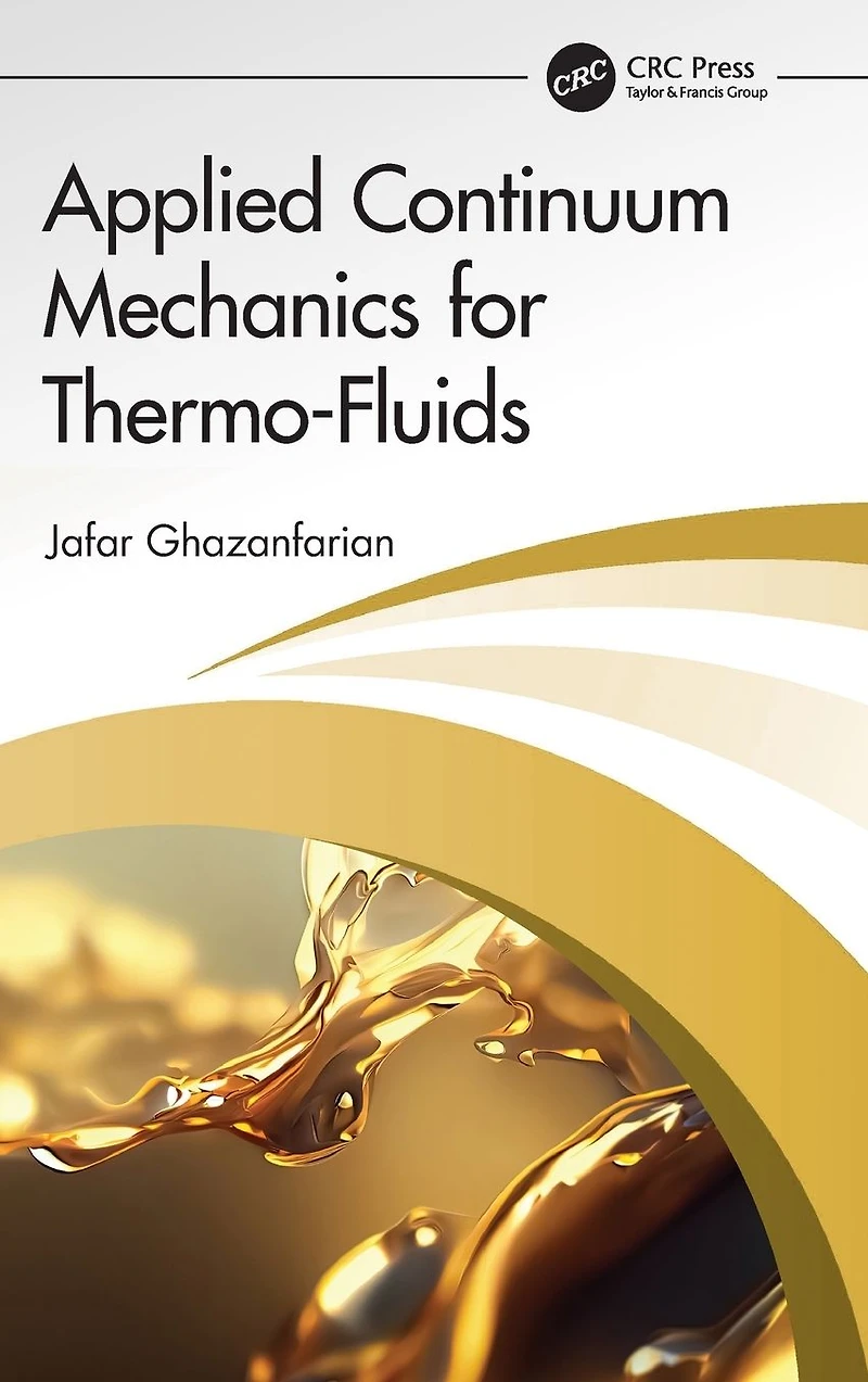 Applied Continuum Mechanics for Thermo-Fluids
