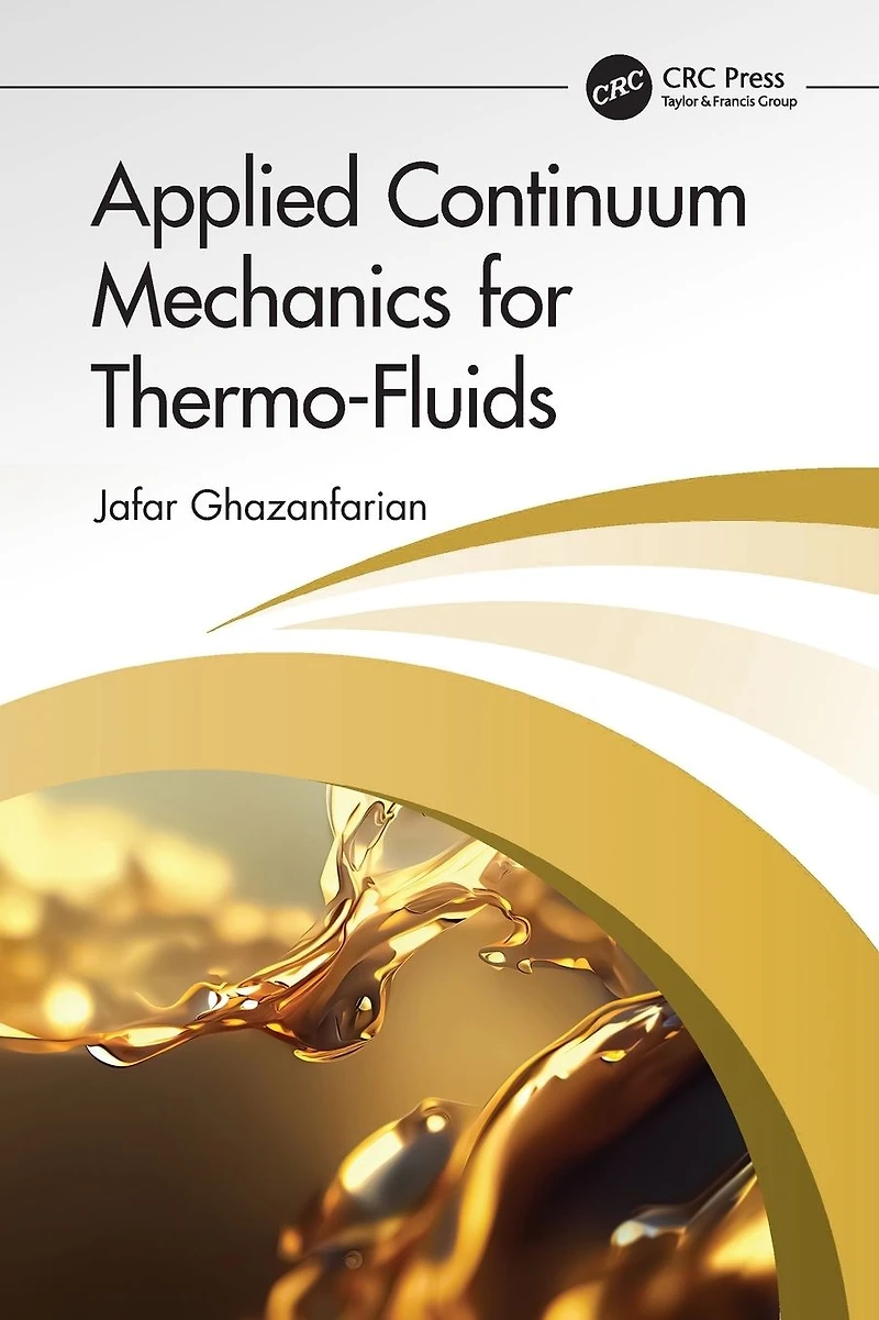 Applied Continuum Mechanics for Thermo-Fluids