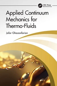Applied Continuum Mechanics for Thermo-Fluids