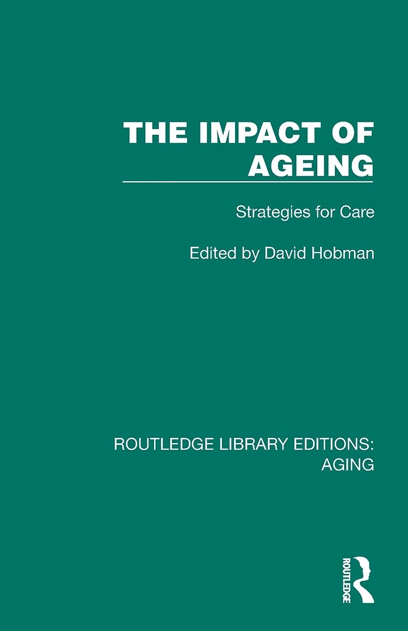 The Impact of Ageing: Strategies for Care