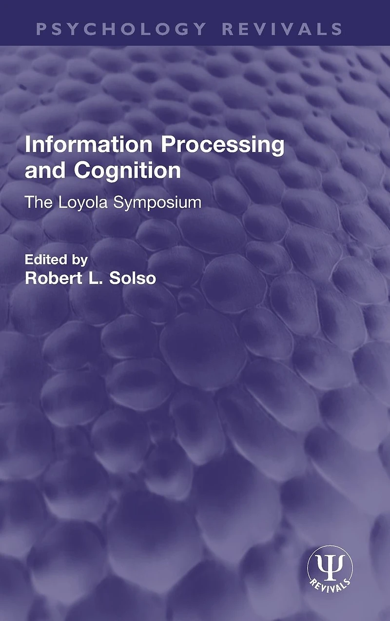 Information Processing and Cognition: The Loyola Symposium