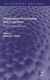 Information Processing and Cognition: The Loyola Symposium