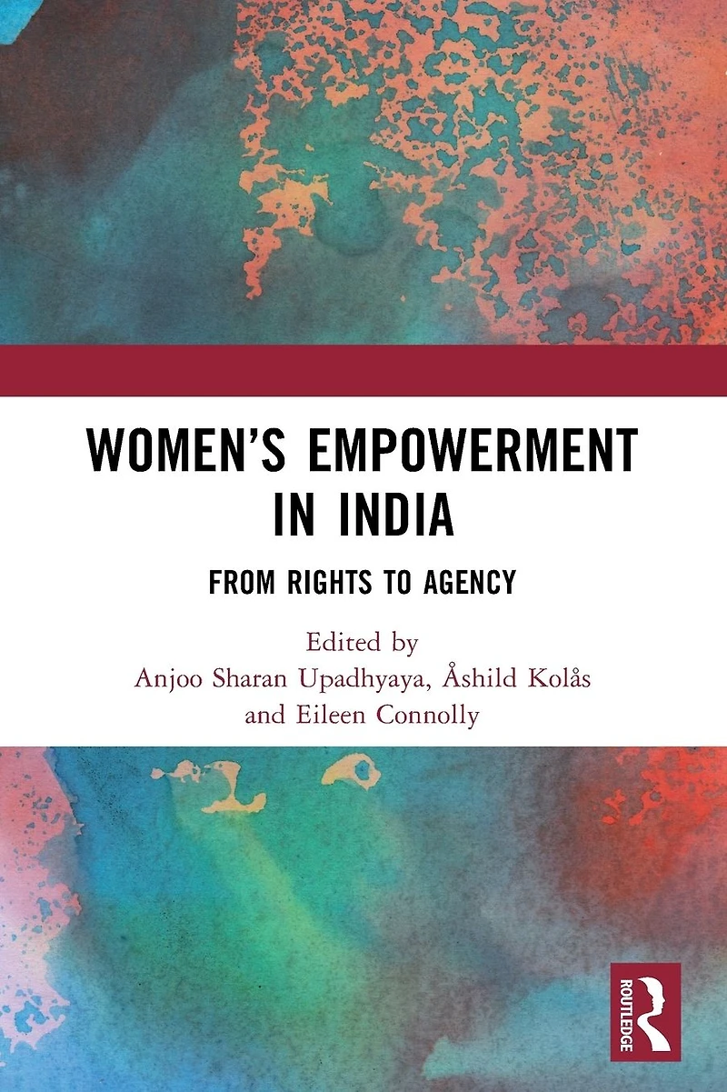 Women's Empowerment India: From Rights to Agency