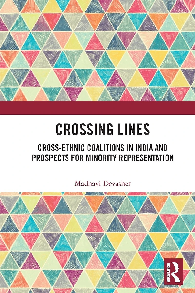 Crossing Lines: Cross-Ethnic Coalitions India and Prospects for Minority Representation