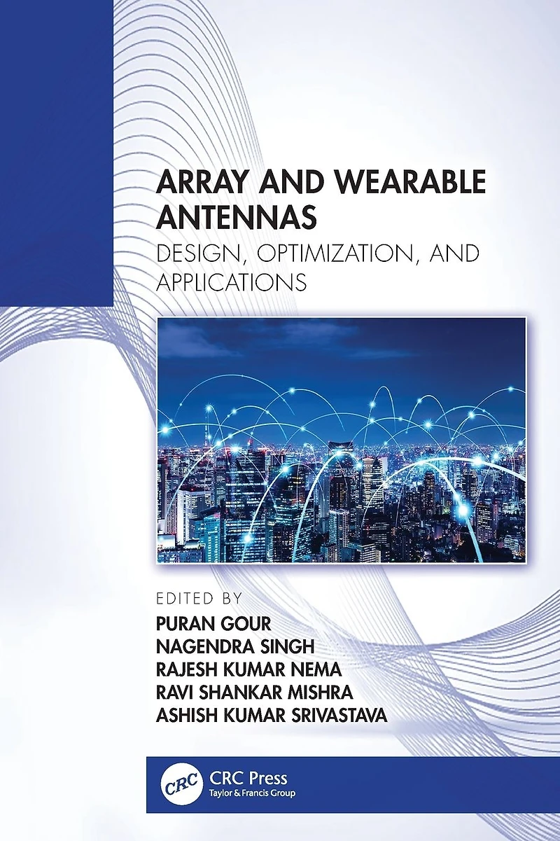 Array and Wearable Antennas: Design, Optimization, Applications