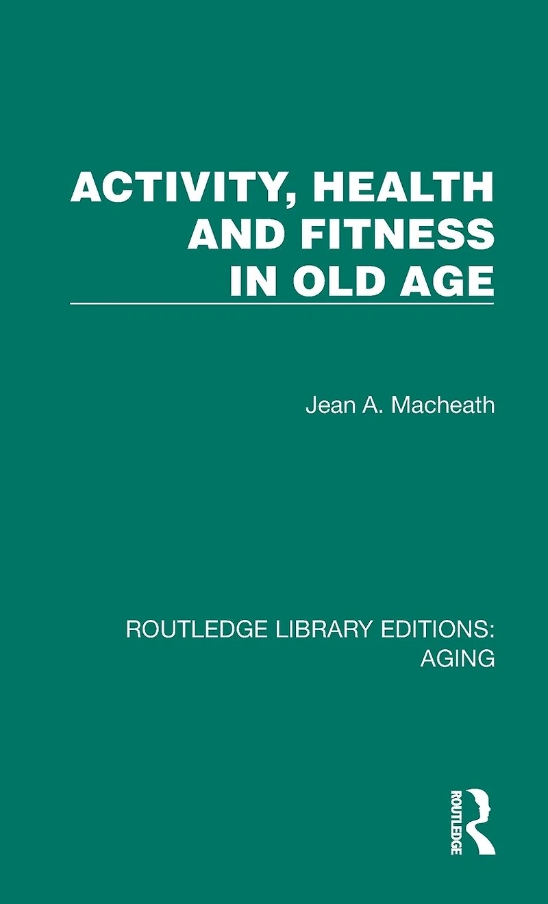 Activity, Health and Fitness Old Age