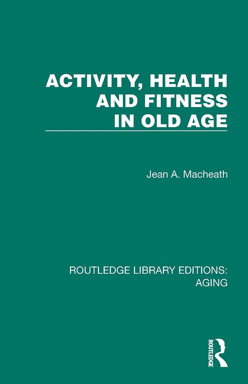 Activity, Health and Fitness Old Age